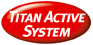 titan active system